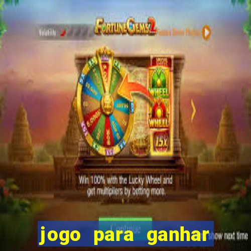 jogo para ganhar dinheiro gratuito